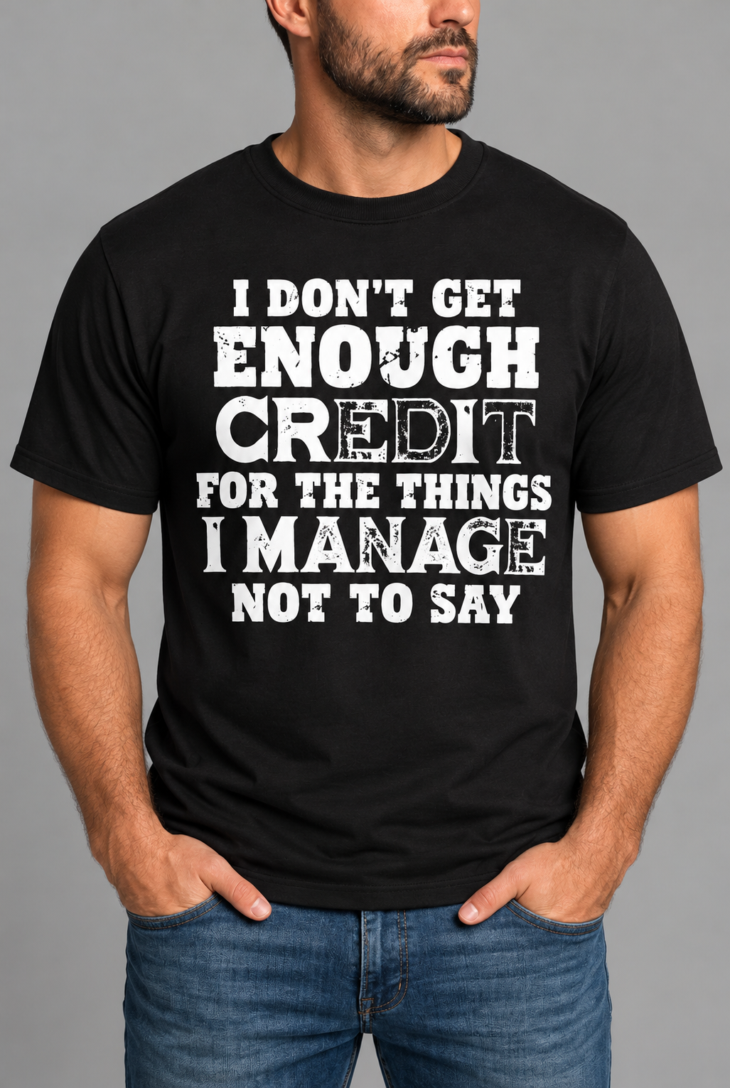 I Don't Get Enough Credit tshirt