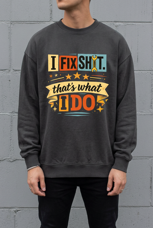I Fix Shit tshirt